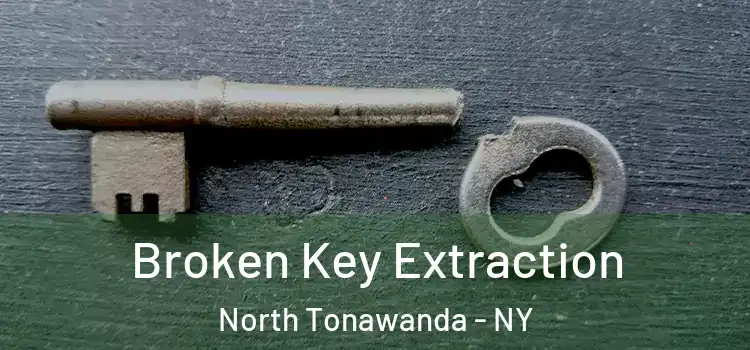 Broken Key Extraction North Tonawanda - NY