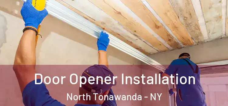 Door Opener Installation North Tonawanda - NY