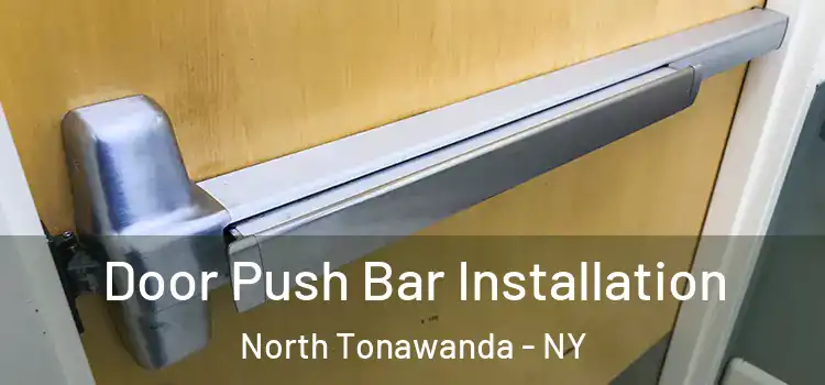 Door Push Bar Installation North Tonawanda - NY