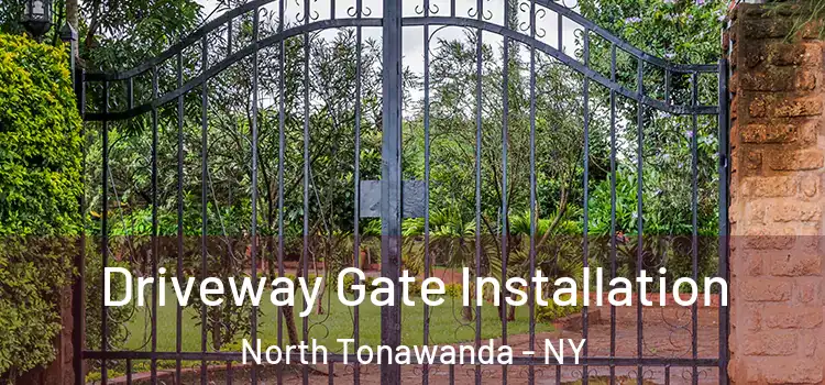 Driveway Gate Installation North Tonawanda - NY