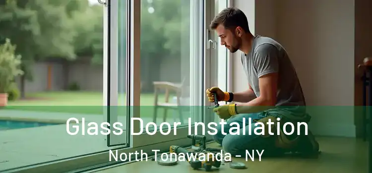 Glass Door Installation North Tonawanda - NY