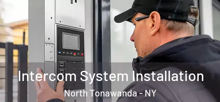 Intercom System Installation North Tonawanda - NY