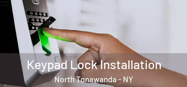 Keypad Lock Installation North Tonawanda - NY